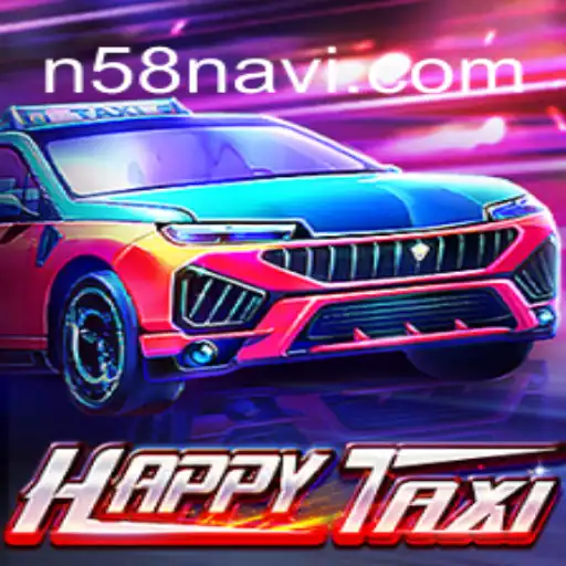 Exploring HappyTaxi: A Thrilling Ride Through N58's Melhor Plataforma de Jogos Slots PG 777